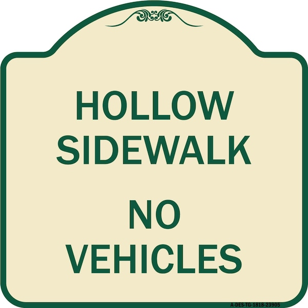 Signmission Hollow Sidewalk No Vehicles Heavy-Gauge Aluminum Architectural Sign, 18" x 18", TG-1818-23905 A-DES-TG-1818-23905 - main